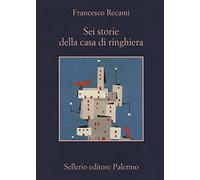 Sei storie della casa di ringhiera (La memoria)