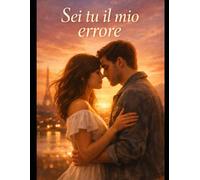 SEI TU IL MIO ERRORE