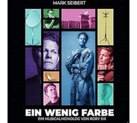 Mark Seibert – Ein Wenig Farbe