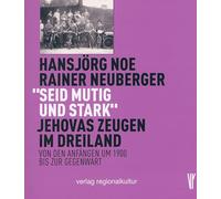 "Seid mutig und stark": Jehovas Zeugen im Dreiland