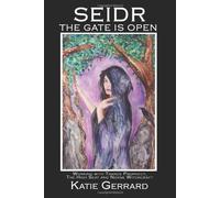 Seidr: The Gate Is Open by Katie Gerrard (28-Feb-2011) Paperback