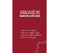 Seigneur, Marche avec Moi !
