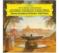 Seiji Ozawa / Boston Symphony Orchestra - Resphighi Pini Di Roma, Feste Romane, Fontane Di Roma [Platinum SHM-CD]