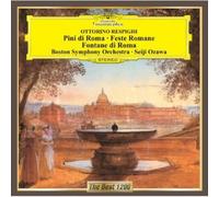 Seiji Ozawa - Respighi: Pini Di Roma, Feste Romane, Fontane Di Roma