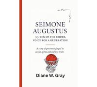 Seimone Augustus: Queen of the Court, Voice for a Generation: A story of greatness forged in sweat, spirit, and fearless truth.