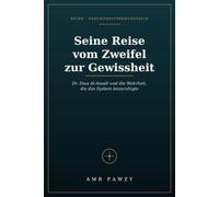 Seine Reise vom Zweifel zur Gewissheit: Dr. Diaa Al-Awadi und die Wahrheit, die das System beunruhigte