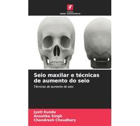 Seio maxilar e técnicas de aumento do seio