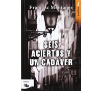 Seis aciertos y un cadáver