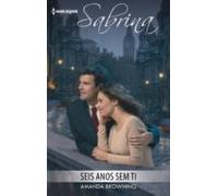 Seis Anos Sem Ti (ebook)