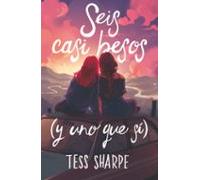 Seis Casi Besos (y Uno Que Sí)