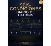 Seis-Condiciones Diario de Trading: Guía de Trading de Opciones (The Premium Desk Trading Series - Trading Like a Risk Manager)
