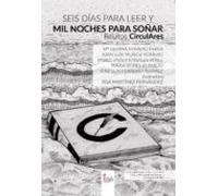 Seis Días Para Leer Y Mil Noches Para Soñar (relatos Circulares) (eboo