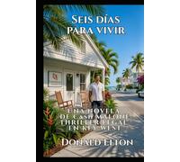 Seis Días para Vivir: Una novela de Cash Malone Thriller judicial en Cayo Hueso (ConchLaw.com Español)