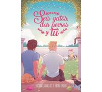 Seis gatos, dos perros y tú: Romance LGTB entre vecinos con padre soltero (Soul Finder)