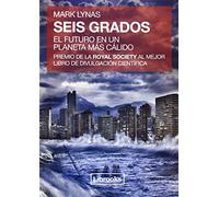 Seis Grados: El futuro en un planeta más cálido: 4 (Terra)