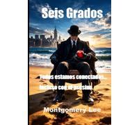 Seis Grados: Todos estamos conectados. Incluso con el asesino. (Los casos de Montgomery Lee)