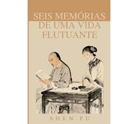 Seis Memórias de uma Vida Flutuante