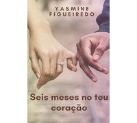 Seis meses no teu coração: O reencontro