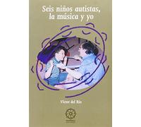 Seis niños autistas, la música y yo
