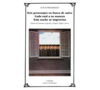 Seis Personajes En Busca Autor ; Cada Cual A Su Manera ; Esta Noc He S