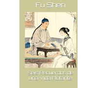 Seis Recuerdos de una Vida Flotante