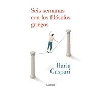 Seis semanas con los filósofos griegos (Ensayo)