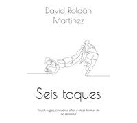 Seis toques: Touch, cincuenta años y otras formas de no rendirse