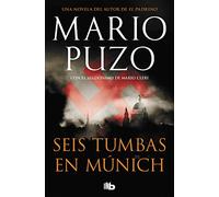 Seis tumbas en Múnich: Una historia criminal movida por la venganza (Ficción)