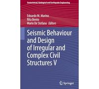 Seismic Behaviour and Design of Irregular and Complex Civil Structures V: 53 (Geotechnical, Geological and Earthquake Engineering)