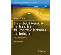 Seismic Data Interpretation and Evaluation for Hydrocarbon Exploration and Production: A Practitioner’s Guide (Advances in Oil and Gas Exploration & Production)