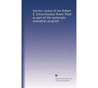 Seismic review of the Robert E. Ginna Nuclear Power Plant as part of the systematic evaluation program