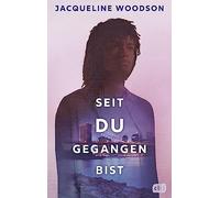 Seit du gegangen bist: Eine zarte und Hoffnung schenkende Geschichte über Verlust und Trauer der preisgekrönten NYT-Bestsellerautorin
