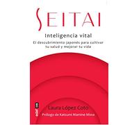 Seitai: Inteligencia vital (Psicología y autoayuda)
