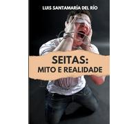 Seitas: mito e realidade