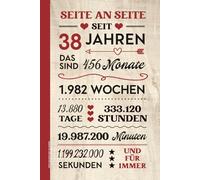 SEITE AN SEITE SEIT 38 JAHREN: Notizbuch 38. Jahrestag Buch für Notizen und Erinnerungen der Partnerschaft Geschenk 38 Hochzeitstag Feuerhochzeit und Kennlerntag Geschenkidee 38. Jubiläum Beziehung