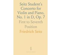 Seitz Student's Concerto for Violin and Piano, No. 1 in D, Op. 7: First to Seventh Position