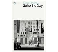 Seize The Day (Penguin Modern Classics)