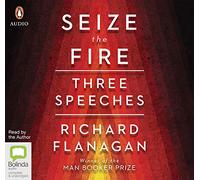 Seize the Fire: Three Speeches [Audio]