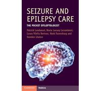 Seizure and Epilepsy Care: The Pocket Epileptologist (Cambridge Manuals in Neurology)