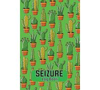 Seizure Log Book: Epilepsy Symptom Tracker Log to Track your Daily Symptom, Pain, Triggers, Fatigue, Anxiety, Mood Tracker with Pain Scale and Medications