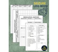 Seizure Log Book: Epilepsy Tracker, Seizure Information and Details Record Book For Children and Adults, Epilepsy Diary with Seizure Chart, ... seizure journal book, 120 Pages, 8.5x11 in
