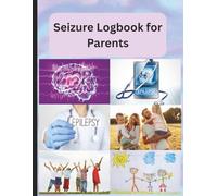Seizure Log Book for Parents: Daily Epilepsy Tracker for Kids to Record Seizure Activity, Medications, Triggers & Emergency Notes | 8.5 x 11 inch size, 66 pages