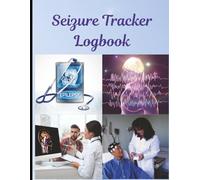 Seizure Tracker Logbook | 8.5 x 11 inch size, 66 pages: Daily Seizure Recording, Triggers & Medication Notes for Epilepsy Management