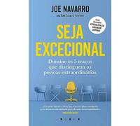 Seja Excecional: Domine os 5 Traços Que Distinguem as Pessoas Extraordinárias (Vogais)