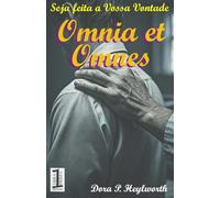 Seja feita a Vossa Vontade, Omnia et Omnes