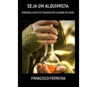 Seja Um Alquimista (ebook)