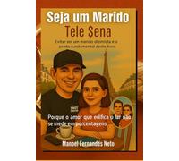 Seja um Marido Tele Sena: Porque o amor que edifica o lar não se mede em porcentagens