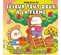 Séjour tout doux à la ferme: Coloriages mignons et cosy