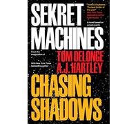Sekret Machines Book 1: Chasing Shadows: Volume 1 (Sekret Machines, 1)