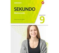 Sekundo 9. Arbeitsheft mit Lösungen. Mathematik für differenzierende Schulformen. Allgemeine Ausgabe: Ausgabe 2018